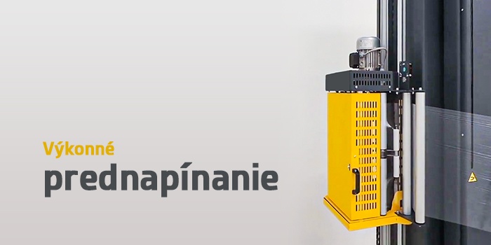 Prednapínanie stretch fólie až do 300%.