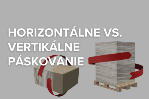 Horizontálne vs. vertikálne páskovanie: Čo je pre vás lepšie?